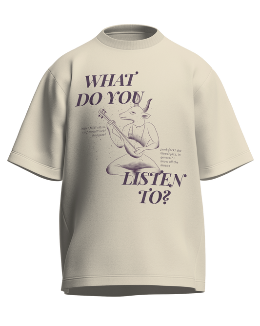 What Do You Listen To? - Oversized Fit Off White 100% cotton 240GSM standard oversized T-shirt Loom of Thirds India's No. 1 Art-led streetwear brand based in Kolkata by Sidhartha Mohanta & Chirayata Purna Chakrabarty