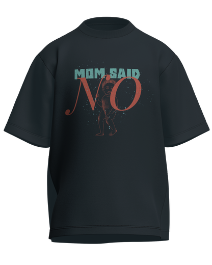 Mom Said No - Oversized Fit Petrol Blue 100% cotton 240GSM standard oversized T-shirt Loom of Thirds India's No. 1 Art-led streetwear brand based in Kolkata by Sidhartha Mohanta & Chirayata Purna Chakrabarty