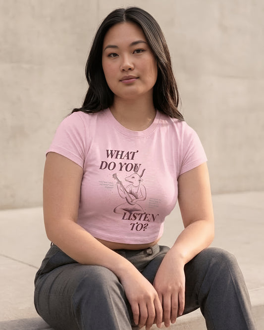 What Do You Listen To? – Aesthetic Graphic Baby Tee 100% cotton 240GSM baby T-shirt Loom of Thirds India's No. 1 Art-led, graphic streetwear brand based in Kolkata by Sidhartha Mohanta & Chirayata Purna Chakrabarty