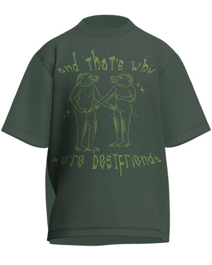 And That’s Why We’re Bestfriends - Oversized Fit Olive Green 100% cotton 240GSM standard oversized T-shirt Loom of Thirds India's No. 1 Art-led streetwear brand based in Kolkata by Sidhartha Mohanta & Chirayata Purna Chakrabarty